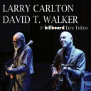 【輸入盤CD】Larry Carlton/David T Walker / @ Billboard Live Tokyo (ラリー カールトン)