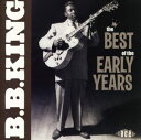 【輸入盤CD】B.B. King / Best Of The Early Years (BBキング)