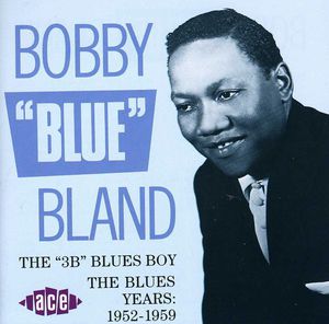 【輸入盤CD】BOBBY BLUE BLAND / 3B BLUES BOY: BLUES YEARS 1952-59 (ボビー・ブランド)