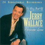 【輸入盤CD】JERRY WALLACE / PRIMROSE LANE: VERY BEST OF (ジェリー・ウォレス)