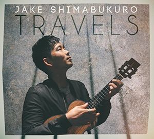 【輸入盤CD】Jake Shimabukuro / Travels (ジェイク・シマブクロ)