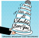 【輸入盤CD】Original Broadway Cast Recording / It Shoulda Been You (ミュージカル)