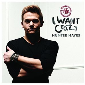 ͢CDۡڿʡHunter Hayes / I Want Crazy (ϥ󥿡إ)