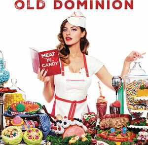 Old Dominion / Meat & Candy (オールド・ドミニオン)