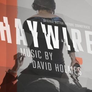 David Holmes (Soundtrack) / Haywire (サウンドトラック)