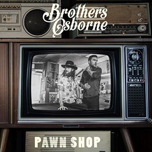 【輸入盤CD】Brothers Osborne / Pawn Shop 【★】