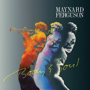 【輸入盤CD】Maynard Ferguson / Body & Soul (メイナード・ファーガソン)