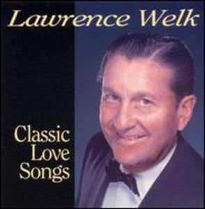 【輸入盤CD】LAWRENCE WELK / CLASSIC LOVE SONGS (ローレンス・ウェルク)