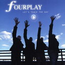 【メール便送料無料】Fourplay / Let's Touch The Sky (輸入盤CD)(フォープレイ) - あめりかん・ぱい