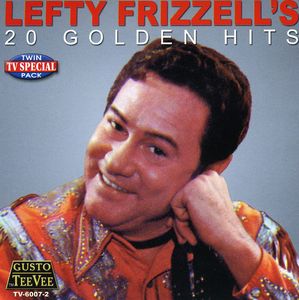 Artist Name: D - 【輸入盤CD】【新品】LEFTY FRIZZELL / 20 GOLDEN HITS (レフティ・フリッツェル)