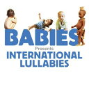 【輸入盤CD】【新品】Soundtrack / Babies Presents: International Lullabies (サウンドトラック)