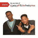 【輸入盤CD】DJ Jazzy Jeff Fresh Prince / Playlist: The Very Best Of JJazzy Jeff Fresh (DJジャジー ジェフ＆フレッシュ プリンス)