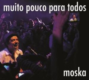 【輸入盤CD】Moska / Muito Pouco Para Todos