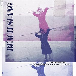 【輸入盤CD】【新品】Beach Slang / Things We Do To Find People Who Feel Like Us(ビーチ・スラング)