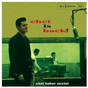 【輸入盤CD】【新品】Chet Baker / Chet Is Back【K2016/4/1発売】(チェット・ベーカー)