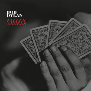 【輸入盤CD】Bob Dylan / Fallen Angels【K2016/5/20発売】(ボブ ディラン)