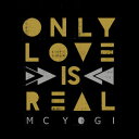 【輸入盤CD】【新品】MC Yogi / Only Love Is Real