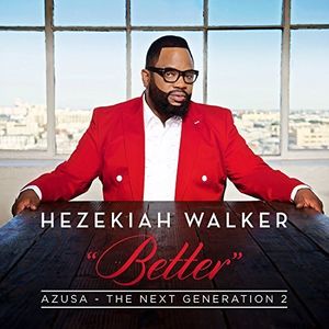 【輸入盤CD】Hezekiah Walker / Azusa The Next Generation 2 - Better 【K2016/7/22発売】