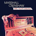 yACDzMarshall Crenshaw / #392: The EP Collection (}[VENVE)