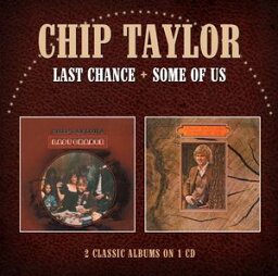 【輸入盤CD】Chip Taylor / Last Chance/Some Of Us ( チップ・テイラー )