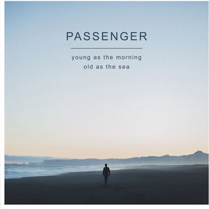 【輸入盤CD】【新品】Passenger / Young As The Morning Old As The Sea 【K2016/9/23発売】 (パッセンジャー)