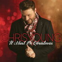 【輸入盤CD】【新品】Chris Young / It Must Be Christmas【K2016/10/14発売】(クリス・ヤング)