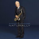 【輸入盤CD】【新品】Sadao Watanabe / Naturally 【K2016/11/25発売】 (渡辺貞夫)