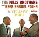 【輸入盤CD】Mills Brothers / Sing Beer Barrel Polka & Yellow Bird (ミルス・ブラザーズ)