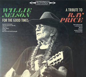 Artist Name: K - 【輸入盤CD】【新品】Willie Nelson / For The Good Times: A Tribute To Ray Price 【K2016/9/16発売】 (ウィリー・ネルソン)
