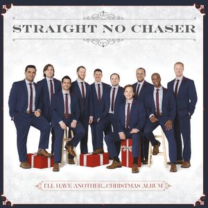 【輸入盤CD】【新品】Straight No Chaser / I'll Have Another: Christmas Album 【K2016/10/28発売】