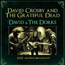 【輸入盤CD】David Crosby/Grateful Dead / David The Dorks【K2016/12/23発売】(デヴィッド クロスビー＆グレイトフル デッド)