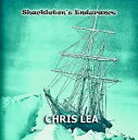 【輸入盤CD】【新品】Chris Lea / Shackleton's Endurance【K2016/7/1発売】
