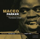 【輸入盤CD】Maceo Parker / Roots Revisited: The Bremen Concert 【K2017/2/10発売】 (マセオ・パーカー) 1