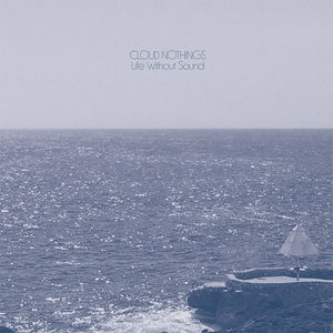【輸入盤CD】【新品】Cloud Nothings / Life Without Sound【K2017/1/27発売】