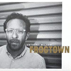 【輸入盤CD】【新品】Anthony Wilson / Frogtown 【K2016/4/15発売】(アンソニー・ウィルソン)