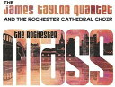 【輸入盤CD】James Taylor Quartet Rochester Cathedral Choir / Rochester Mass