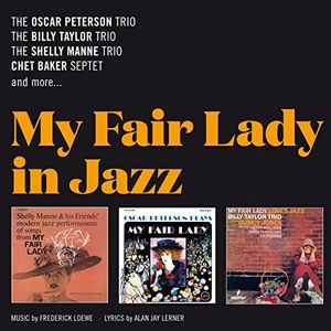 【輸入盤CD】Oscar Peterson/Billy Taylor/Shelly Manne / My Fair Lady In Jazz (Manne 039 s Performances) 【K2017/1/27発売】(オスカー ピーターソン)