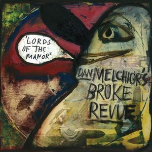 【輸入盤CD】【新品】Dan Melchior/Broke Revue / Lords Of The Manor