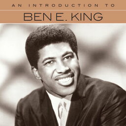 【輸入盤CD】Ben E King / An Introduction To【K2017/4/14発売】(ベン・E．キング)