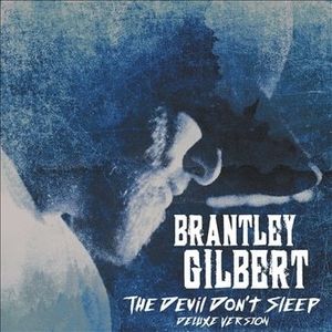 【輸入盤CD】Brantley Gilbert / The Devil Don't Sleep (Feelin Blue) (Deluxe Edition)【K2017/1/27発売】(ブラントリー・ギルバート)