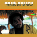 【輸入盤CD】【新品】Jacob Miller / Who Say Jah No Dread (Digipak)(ジェイコブ・ミラー)