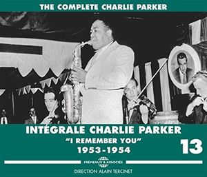��͢����CD�ۡڿ��ʡ�Charlie Parker / Complete Vol 13 I Remember You 1953-1954 (Box)��K2017...