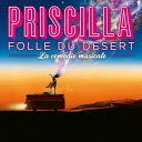 【輸入盤CD】Original Cast Recording / Priscilla Folle Du Desert (Digipak) 【K2017/3/3発売】(ミュージカル)