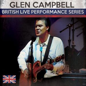 【輸入盤CD】Glen Campbell / British Live Performance Series (グレン・キャンベル)