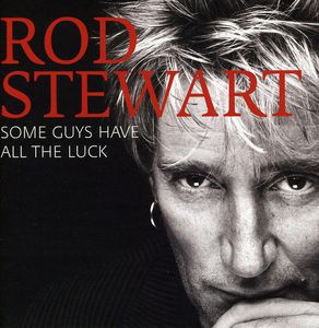 【輸入盤CD】Rod Stewart / Some Guys Have All The Luck: Best Of (ロッド スチュワート)
