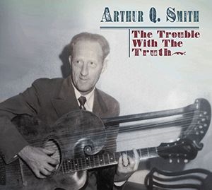 【輸入盤CD】【新品】Arthur Q. Smith / Trouble With The Truth【K2016/12/9発売】
