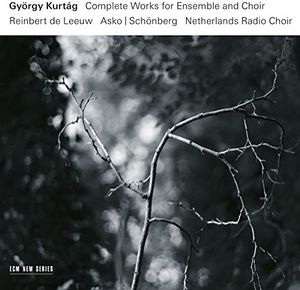 yACDzGyorgy Kurtag / Complete Works For Ensemble & Choir yK2017/6/23z