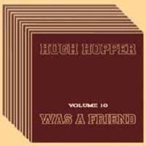【輸入盤CD】【新品】Hugh Hopper / Was A Friend 10 (ヒュー・ホッパー)