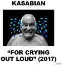 【輸入盤CD】Kasabian / For Crying Out Loud 【K2017/5/5発売】