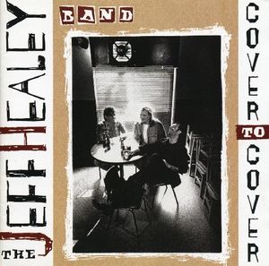 【輸入盤CD】Jeff Healey / Cover To Cover 【K2017/5/19発売】(ジェフ・ヒーリー)